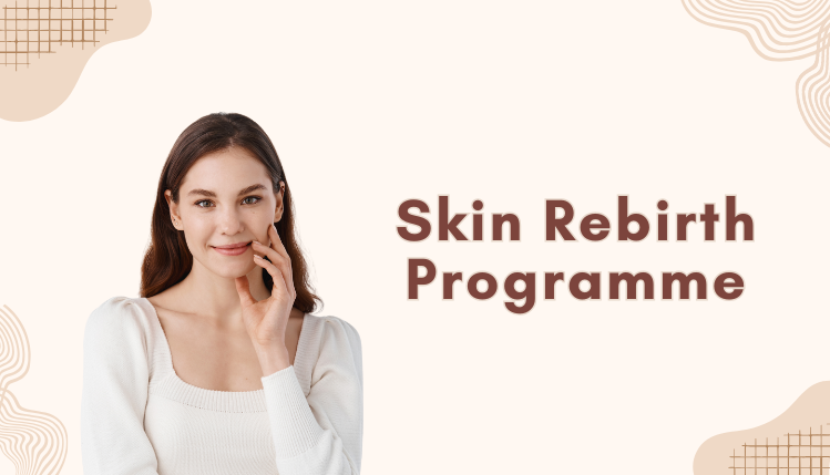 Skin Rebirth Programme